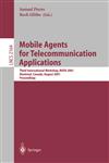 Mobile Agents for Telecommunication Applications Third International Workshop, MATA 2001, Montreal, Canada, August 14-16, 2001. Proceedings,3540424601,9783540424604