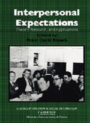Interpersonal Expectations Theory, Research and Applications,052141783X,9780521417839
