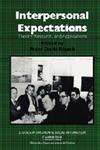 Interpersonal Expectations Theory, Research and Applications,052141783X,9780521417839
