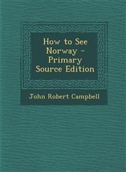 How to See Norway - Primary Source Edition,1287381618,9781287381617