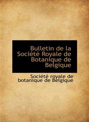 Bulletin de la Société Royale de Botanique de Belgique,1110342632,9781110342631