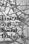 Foucault and Social Dialogue Beyond Fragmentation,0415170451,9780415170451