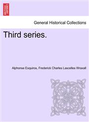 Third series.,1240921039,9781240921034