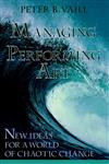 Managing as a Performing Art New Ideas for a World of Chaotic Change,1555423698,9781555423698