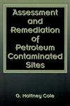 Assessment and Remediation of Petroleum Contaminated Sites,0873718240,9780873718240