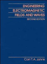 Engineering Electromagnetic Fields and Waves 2nd Edition,0471098795,9780471098799