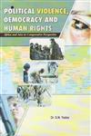 Political Violence, Democracy and Human Rights Africa and Asia in Comparative Perspective,8171394388,9788171394388