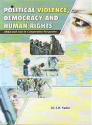 Political Violence, Democracy and Human Rights Africa and Asia in Comparative Perspective,8171394388,9788171394388