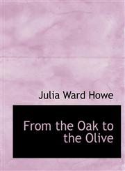 From the Oak to the Olive,1115539930,9781115539937