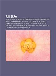 Rusija Nepilni Rusija, Rusijos asmenybės, Rusijos atributika, Rusijos ekonomika, Rusijos geografija, Rusijos ginkluotosios pajėgos,1233363425,9781233363421
