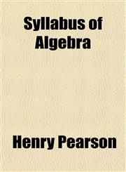 Syllabus of Algebra,1152487728,9781152487727