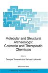 Molecular and Structural Archaeology Cosmetic and Therapeutic Chemicals,1402014988,9781402014987