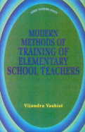 Modern Methods of Training of Elementary School Teachers 1st Edition,817625293X,9788176252935