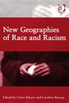 New Geographies of Race and Racism,0754670856,9780754670858