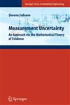 Measurement Uncertainty An Approach via the Mathematical Theory of Evidence,0387306552,9780387306551