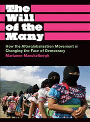 The will of the Many How the Alterglobalisation Movement is Changing the Face of Democracy,074532925X,9780745329253