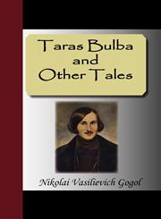 Taras Bulba and Other Tales,1595477624,9781595477620