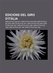 Edicions del Giro d'Itàlia Giro d'Itàlia de 2010, Giro d'Itàlia de 2009, Giro d'Itàlia de 2008, Giro d'Itàlia de 2011, Giro d'Itàlia de 2006,1232763683,9781232763680