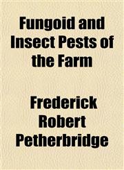 Fungoid and Insect Pests of the Farm,1152198483,9781152198487