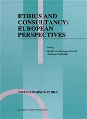 Ethics and Consultancy European Perspectives,0792333780,9780792333784