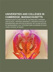 Universities and colleges in Cambridge, Massachusetts Massachusetts Institute of Technology, Harvard Law School, Harvard University,1233060627,9781233060627