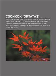 Csonkok (Oktatas) Egyetem, Heller Farkas Szakkollegium, Jozsef Attila Gimnazium, Iskola, Columbia Egyetem, Halozatalapu Tanulas,1232880450,9781232880455