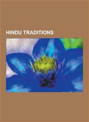 Hindu Traditions Bharata Natyam, Amrita, the 36 Tattvas, Karva Chauth, Kathakali, Yakshagana, Kaula, Adityahridayam, Upanayana, Shakti,1230617434,9781230617435