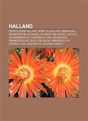 Halland People from Halland, Sport in Halland, Skåneland, Halmstads BK, IS Halmia, HK Drott, BK Astrio, Alets IK, Falkenbergs FF, Tvååkers IF,1156489679,9781156489673