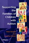 Supporting the Families of Children with Autism 1st Edition,0471982180,9780471982180