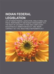 Indian federal legislation List of Indian federal legislation, Anglo-Hindu law, Fiscal Responsibility and Budget Management Act,1155623681,9781155623689
