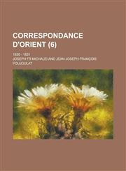 Correspondance D'Orient; 1830 - 1831 (6 ),1153558106,9781153558105