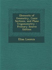 Elements of Geometry, Conic Sections, and Plane Trigonometry - Primary Source Edition,1287968309,9781287968306