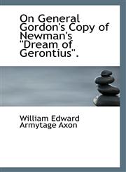 On General Gordon's Copy of Newman's "Dream of Gerontius".,1113355514,9781113355515