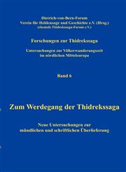 Forschungen zur Thidrekssaga Band 6 Zum Werdegang der Thidrekssaga,3839175569,9783839175569