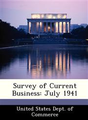 Survey of Current Business July 1941,1288487797,9781288487790