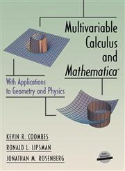 Multivariable Calculus and Mathematica® With Applications to Geometry and Physics,0387983600,9780387983608