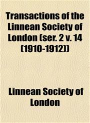 Transactions of the Linnean Society of London (ser. 2 v. 14 (1910-1912)),1153232723,9781153232722