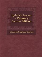 Sylvia's Lovers - Primary Source Edition,1287448925,9781287448921