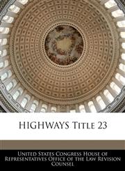 HIGHWAYS Title 23,124076796X,9781240767960