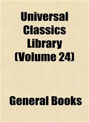 Universal Classics Library (Volume 24),1154882330,9781154882339