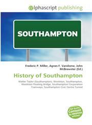 History of Southampton,6130028563,9786130028565