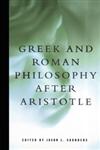 Greek and Roman Philosophy After Aristotle,0684836432,9780684836430