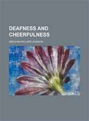 Deafness and Cheerfulness,1235662616,9781235662614