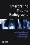 Interpreting Trauma Radiographs 1st Edition,1405115343,9781405115346