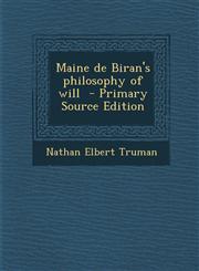 Maine de Biran's Philosophy of Will - Primary Source Edition,1287855970,9781287855972