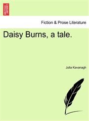 Daisy Burns, a tale.,1241381003,9781241381004