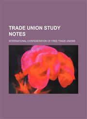 Trade Union Study Notes,1150868325,9781150868320