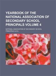 Yearbook of the National Association of Secondary School Principals Volume 4,1230107533,9781230107530
