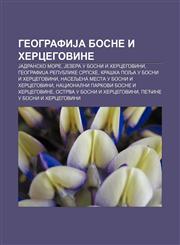 GeografiJa Bosne i Hercegovine Jadransko more, Jezera u Bosni i Hercegovini, GeografiJa Republike Srpske, Kraška polja u Bosni i Hercegovini,1233994913,9781233994915