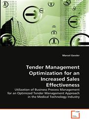Tender Management Optimization for an Increased Sales Effectiveness,3639318331,9783639318333